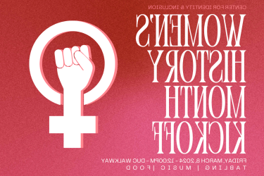 Women's History Month Kick Off Friday March 8, 2024 12:00-1:00pm DUC Lawn